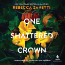 book cover for One Shattered Crown
