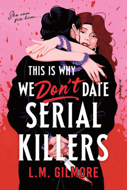 book cover for This is Why We Don't Date Serial Killers (Deluxe Edition)