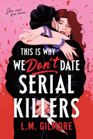 book cover for This is Why We Don't Date Serial Killers (Deluxe Edition)