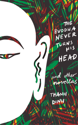 book cover for The Buddha Never Turns His Head and Other Novellas