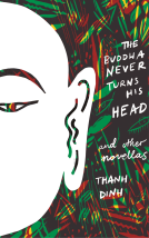book cover for The Buddha Never Turns His Head and Other Novellas