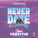 book cover for Never Date a Celebrity