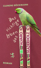 Buchcover für Das richtige Leben des Alvaro Maderholz