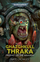 book cover for Ghazghkull Thraka: Prophet of the Waaagh!