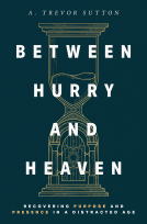 book cover for Between Hurry and Heaven