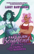 book cover for How My Fake Alien Boyfriend Learned to Cook and Saved the Family Business