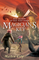 book cover for The Secrets of the Pied Piper 2: The Magician's Key