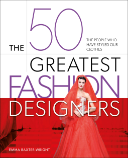book cover for The 50 Greatest Fashion Designers