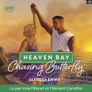 Couverture du livre pour Chasing Butterfly - Heaven Bay Tome 1