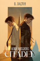 book cover for Aura Wielders: Citadel