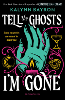 book cover for Tell the Ghost I'm Gone