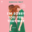 book cover for I'm Sorry You Feel That Way