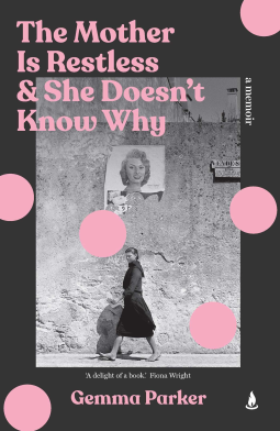 book cover for The Mother Is Restless and She Doesn't Know Why
