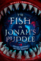 book cover for The Fish in Jonah's Puddle (To Say Nothing of the Demon)