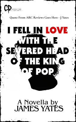 book cover for I Fell in Love with the Severed Head of the King of Pop