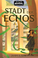 Buchcover für Avatar – Der Herr der Elemente: Stadt der Echos (Avatar-Legenden 1)