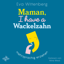 Buchcover für Maman, I have a Wackelzahn