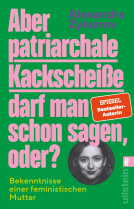 Buchcover für Aber patriarchale Kackscheiße darf man schon sagen, oder?