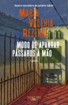 book cover for MODO DE APANHAR PÁSSAROS À MÃO (NOVA EDIÇÃO)