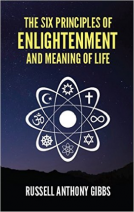 book cover for The Six Principles of Enlightenment and Meaning of Life