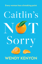 book cover for Caitlin’s Not Sorry