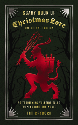 book cover for The Scary Book of Christmas Lore Deluxe Edition