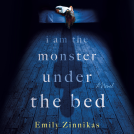 book cover for I Am the Monster Under the Bed