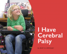 book cover for I Have Cerebral Palsy