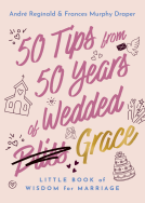 book cover for 50 Tips from 50 Years of Wedded Grace