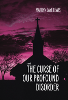 book cover for The Curse of Our Profound Disorder
