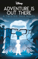 book cover for Disney Adventure Is Out There: A Twisted Tale Novel