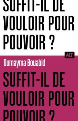 Couverture du livre pour Suffit-il de vouloir pour pouvoir ?