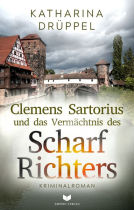 Buchcover für Clemens Sartorius und das Vermächtnis des Scharfrichters: Kriminalroman
