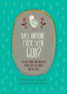 book cover for Has Anyone Ever Seen God?