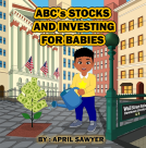 book cover for ABC's Stocks and Investing For Babies