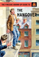 book cover for The Fireside Grown-Up Guide to the Hangover