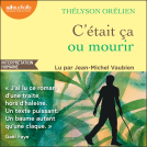 Couverture du livre pour C'était ça ou mourir