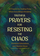 book cover for Truthful Prayers for Resisting the Chaos