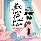 book cover for To All the Boys I've Loved Before: Full Cast Graphic Adaptation