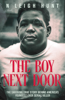 book cover for The Boy Next Door - the shocking true story of America's youngest ever serial killer