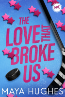 book cover for The Love That Broke Us