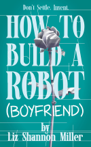 book cover for How to Build a Robot (Boyfriend)