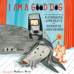 book cover for I Am a Good Dog: A Dogtown Book