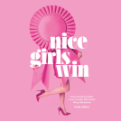 book cover for Nice Girls Win
