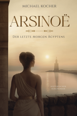 Buchcover für Arsinoë - Der letzte Morgen Ägyptens