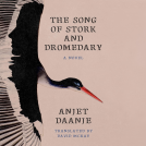 book cover for The Song of Stork and Dromedary - Part 1 of 2