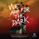 book cover for We Are for the Dark