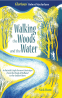 Cover Image: Walking the Woods and the Water