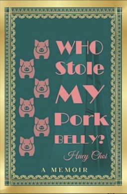 book cover for Who Stole My Pork Belly?