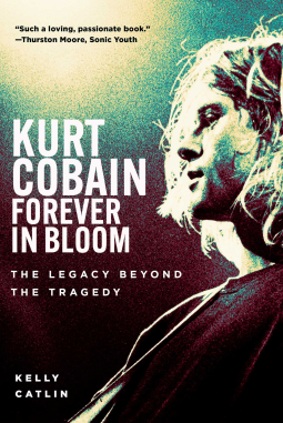 book cover for Kurt Cobain: Forever in Bloom